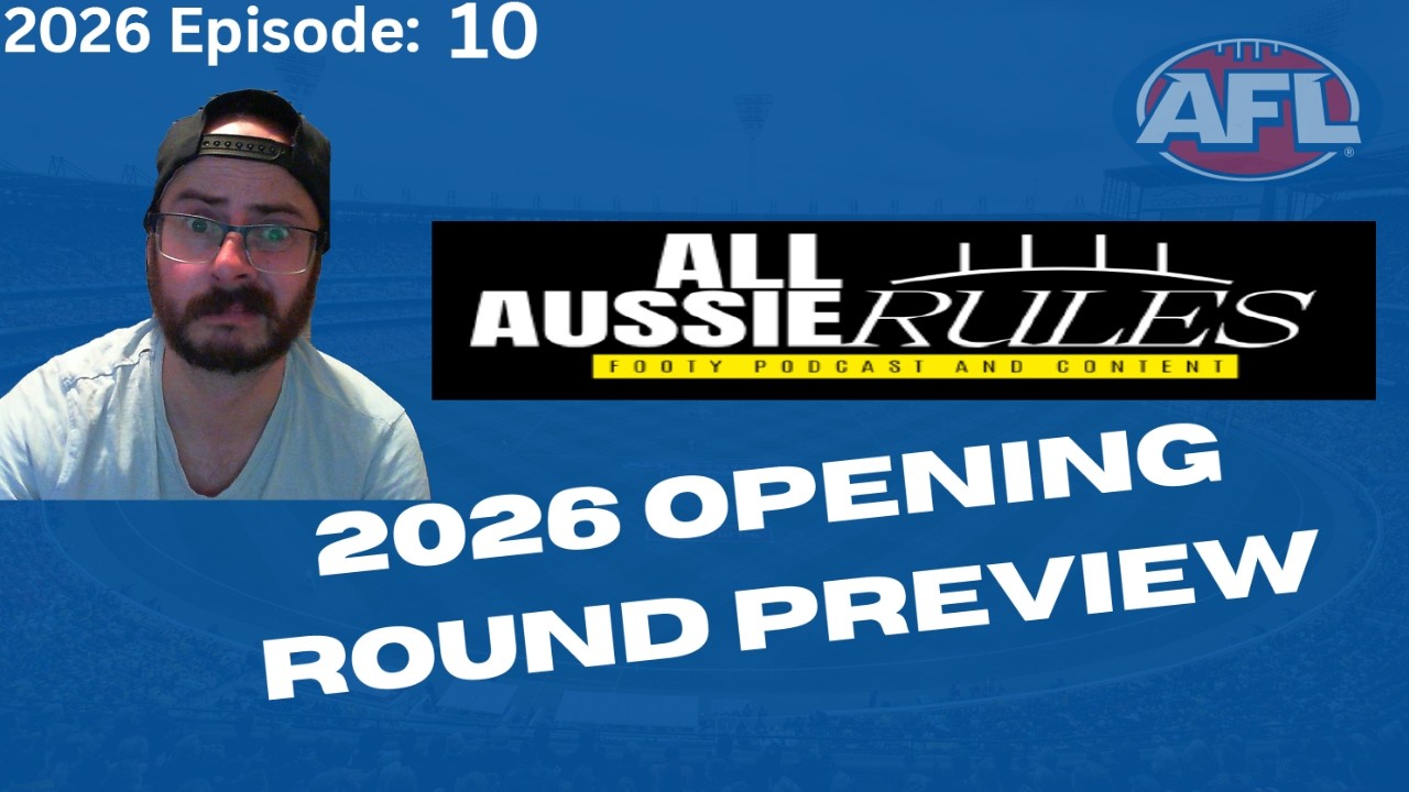 2026-10. AFL Opening Round Preview - Footy is Back!!!