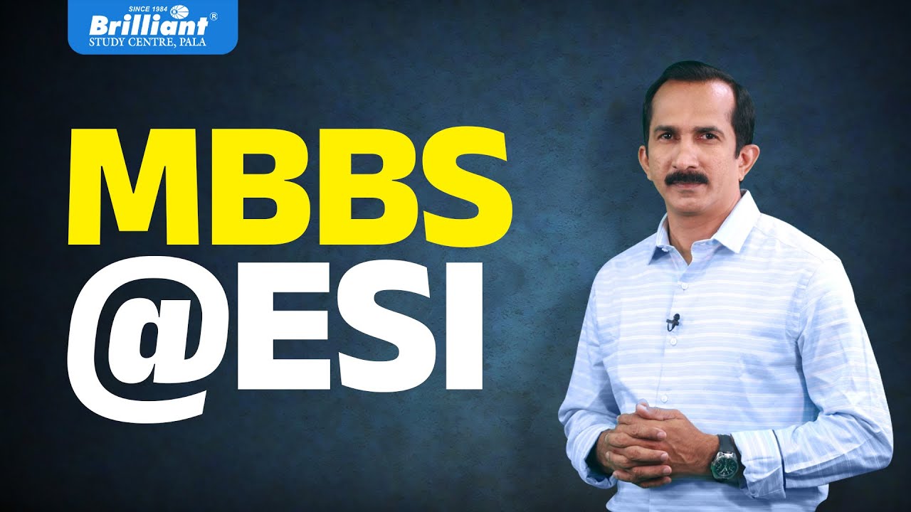 MBBS at ESI &ndash; What You Need to Know! | Brilliant Talks