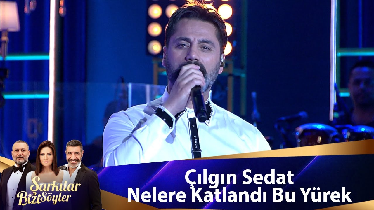 Çılgın Sedat - Nelere Katlandı Bu Yürek