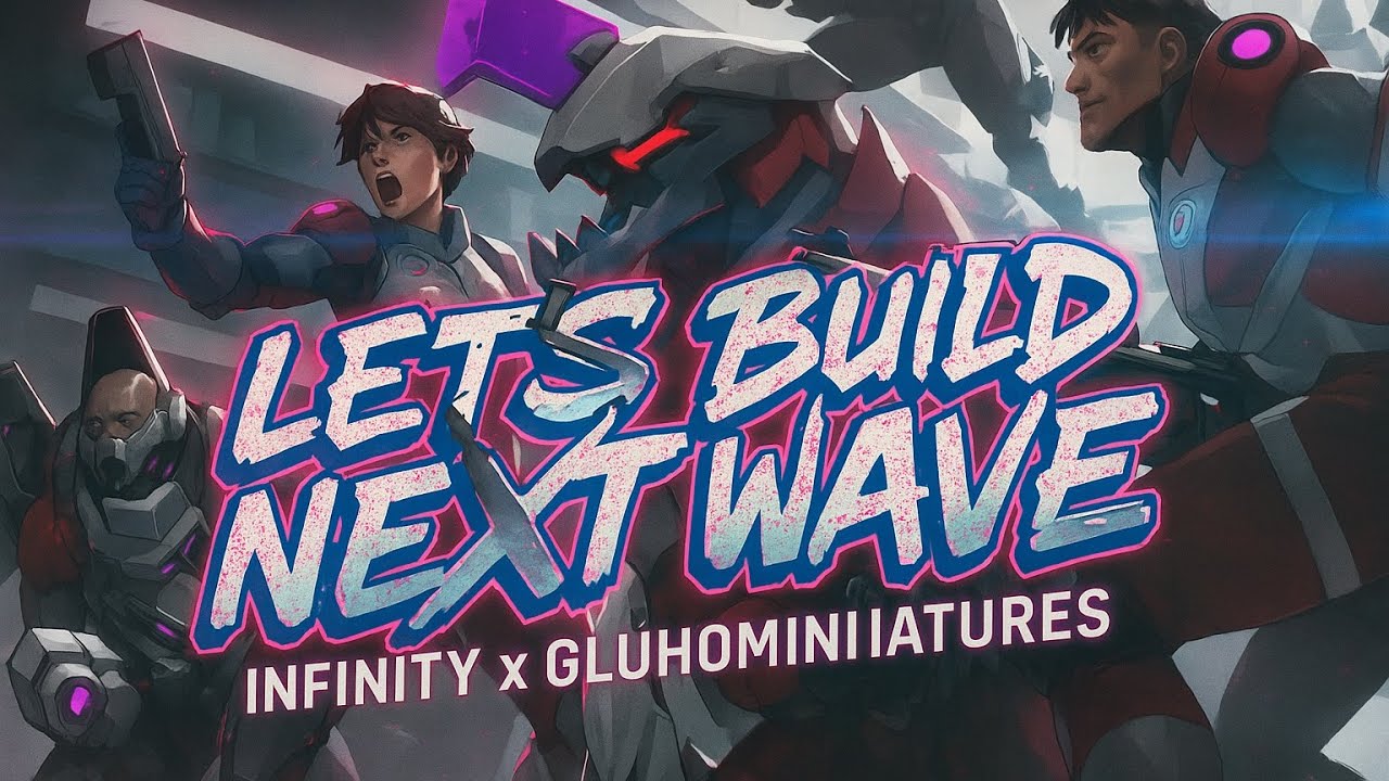 Let’s build ”next wave” by Gluhominiatures || infinity the game by Corvus Belli 
