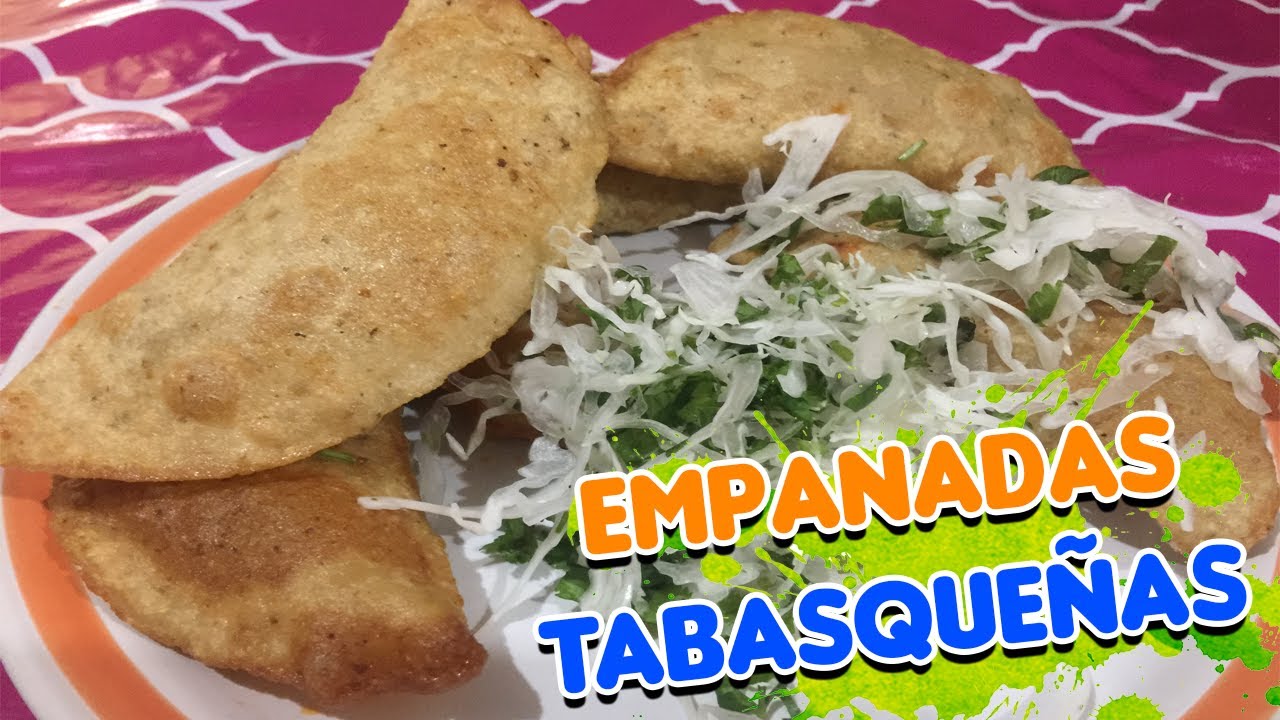 Las ORIGINALES Empanadas Tabasqueñas