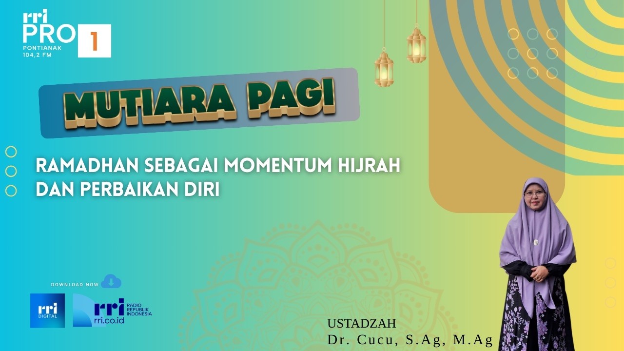 MUTIARA PAGI | RAMADHAN SEBAGAI MOMENTUM HIJRAH DAN PERBAIKAN DIRI