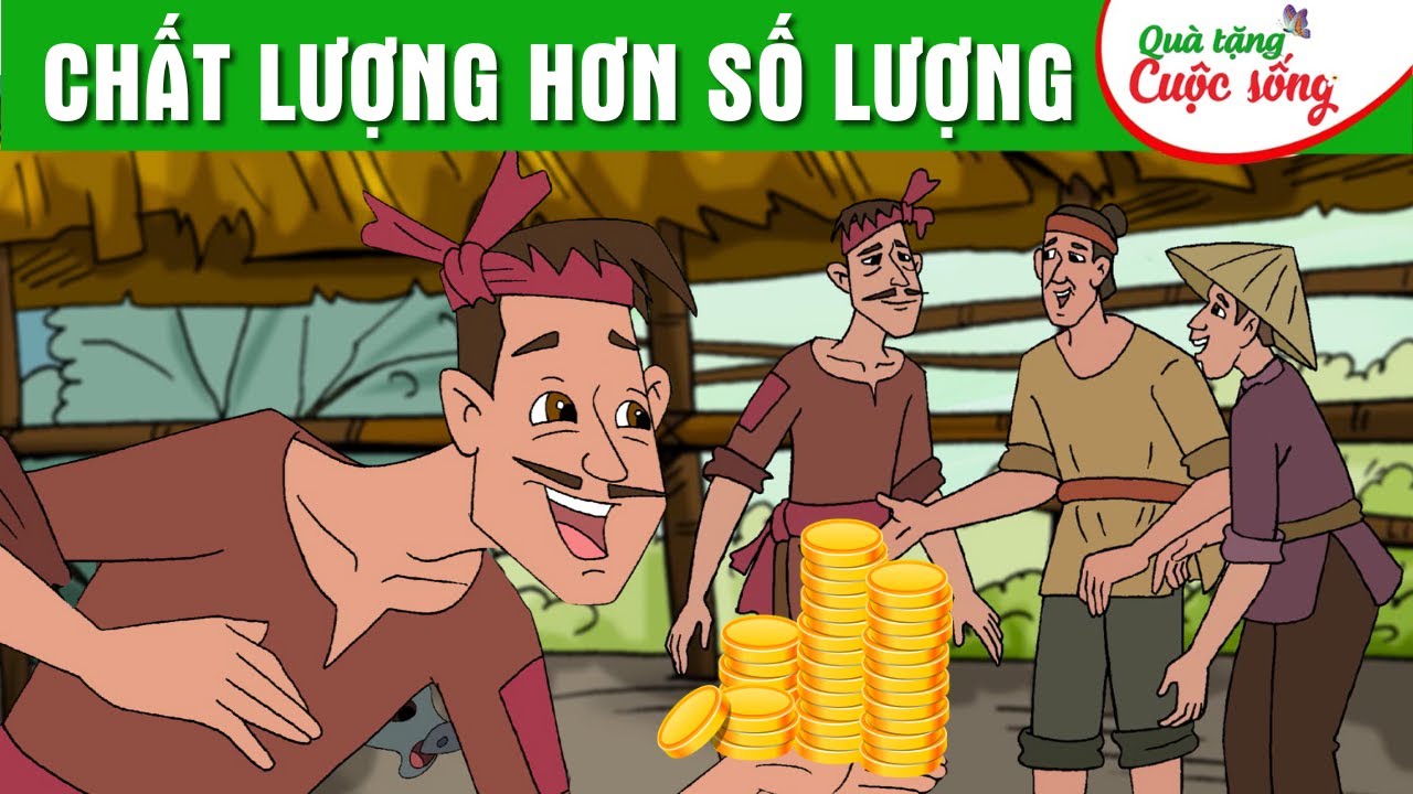 CHẤT LƯỢNG HƠN SỐ LƯỢNG | Phim hoạt h&igrave;nh - Truyện cổ t&iacute;ch - Hoạt h&igrave;nh Cổ t&iacute;ch - Qu&agrave; tặng cuộc sống