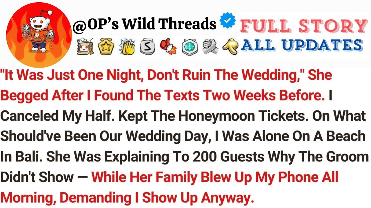 ＂It Was Just One Night, Don't Ruin The Wedding,＂ She Begged After I Found The Texts Two Weeks