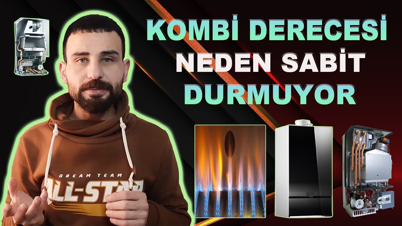 KOMBİ DERECESİNİ 40'A AYARLIYORUM  50'DE SÖNÜYOR KOMBİ DERECESİ NEDEN SABİT DURMUYOR? 0507 123 41 59