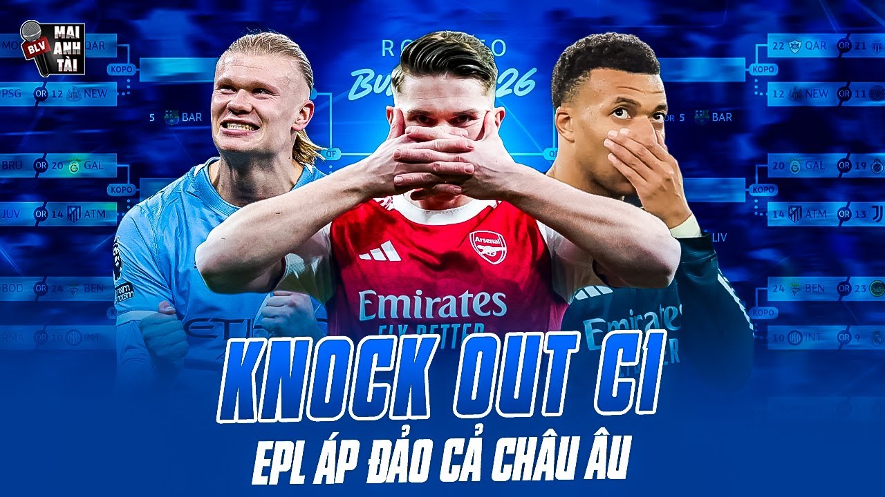 XÁC ĐỊNH NHỮNG CÁI TÊN VÀO KNOCK OUT TẠI CÚP C1 | ĐIÊN RỒ CÁI KẾT REAL MADRID, EPL ÁP ĐẢO CẢ CHÂU ÂU