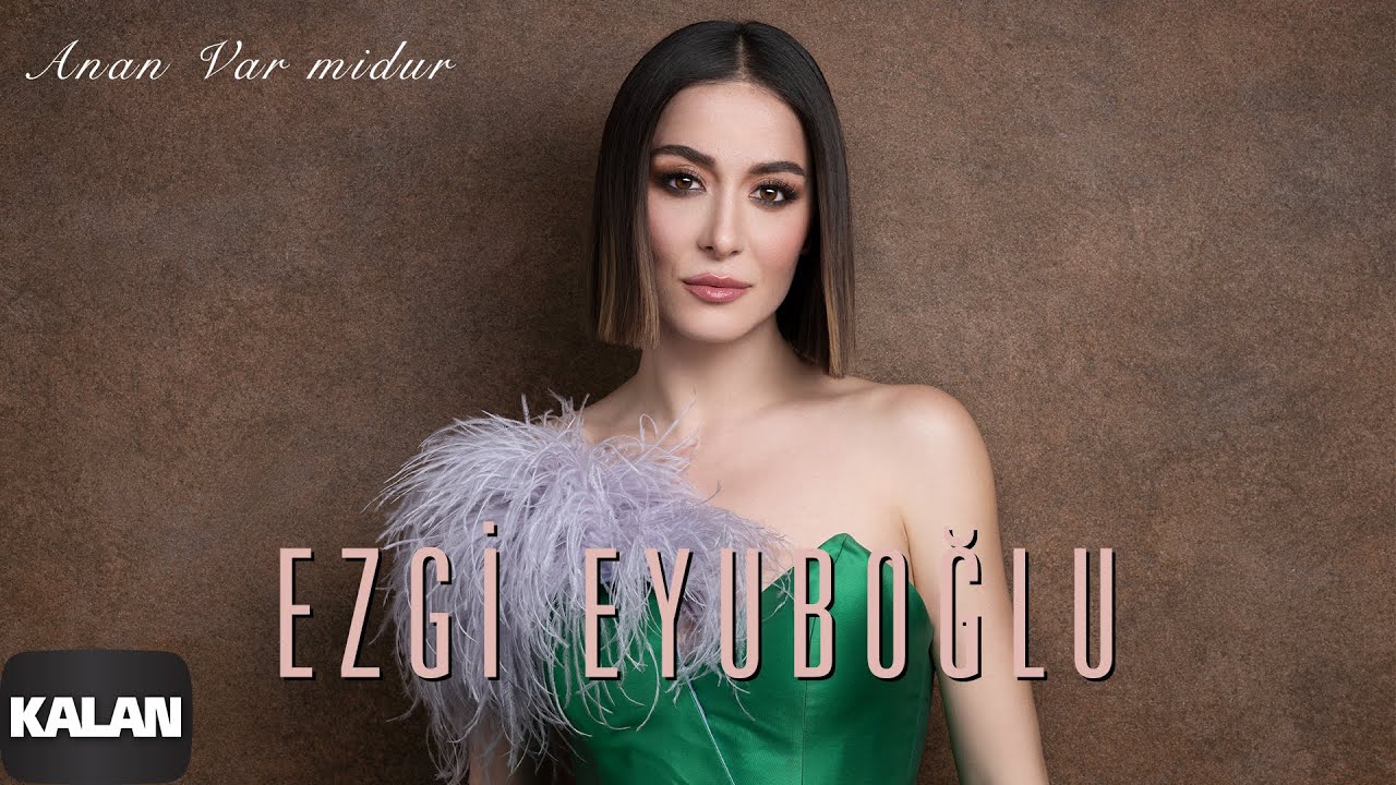 Ezgi Eyuboğlu - Anan Var midur [ Denizin Ezgisi © 2021 Kalan Müzik ]