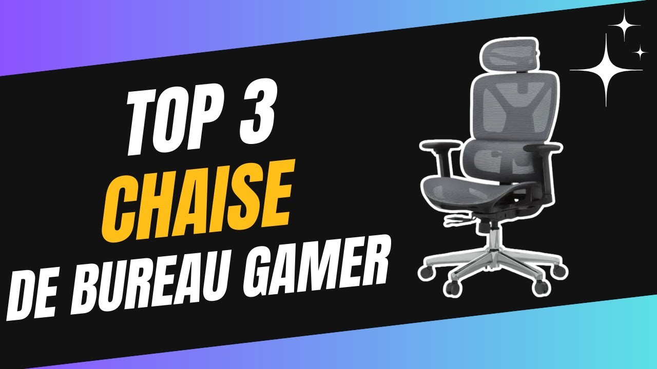 TOP 3 : Meilleure Chaise de Bureau Gamer 2026 | Comparatif & Avis détaillés