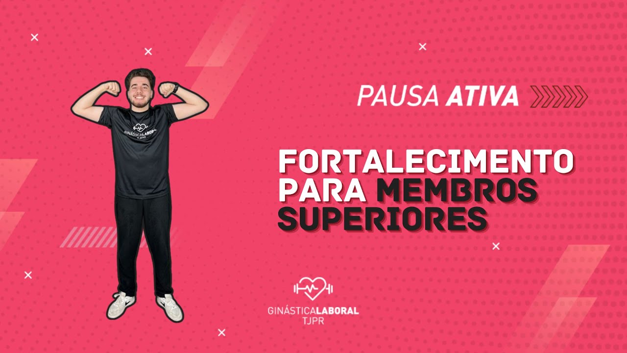 GINÁSTICA LABORAL - 20/01  - FORTALECIMENTO PARA MEMBROS SUPERIORES  - PAUSA ATIVA