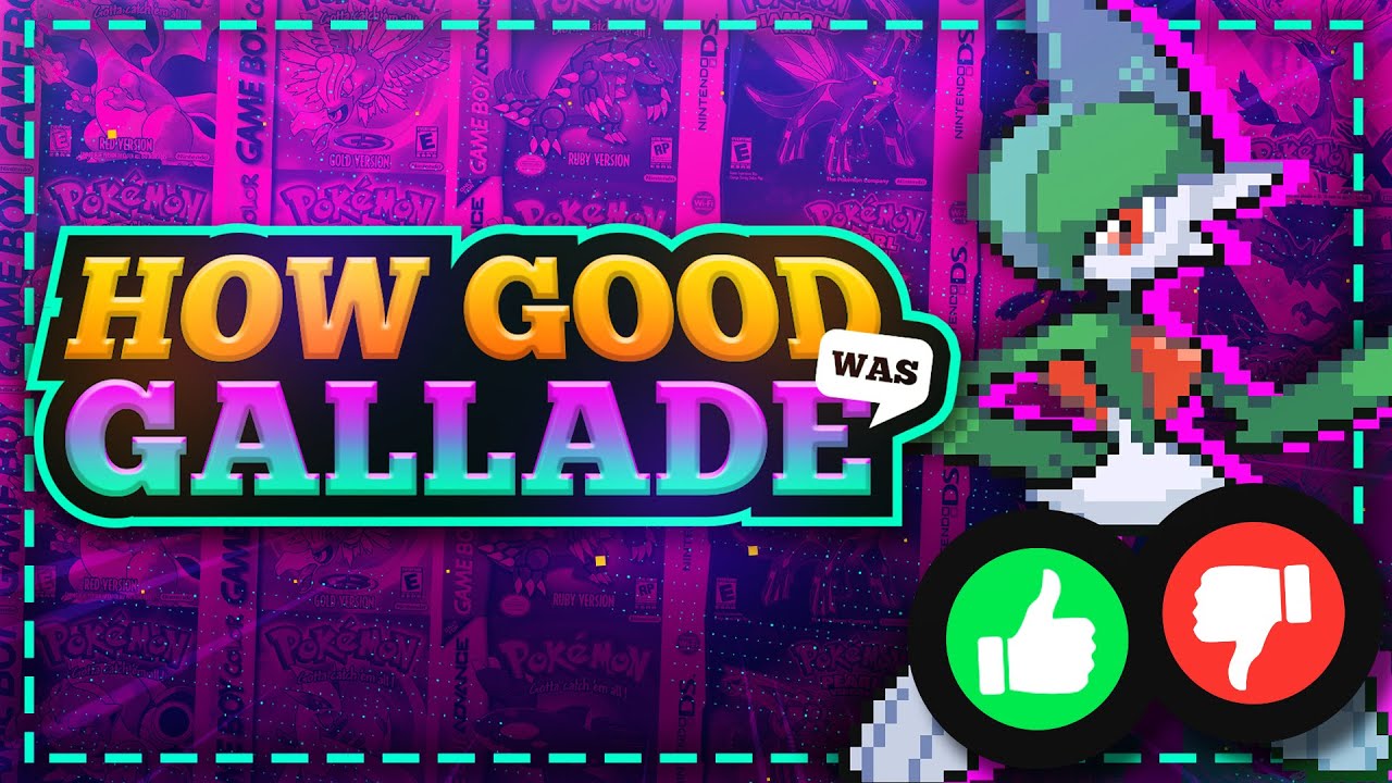 How Good Was Gallade?