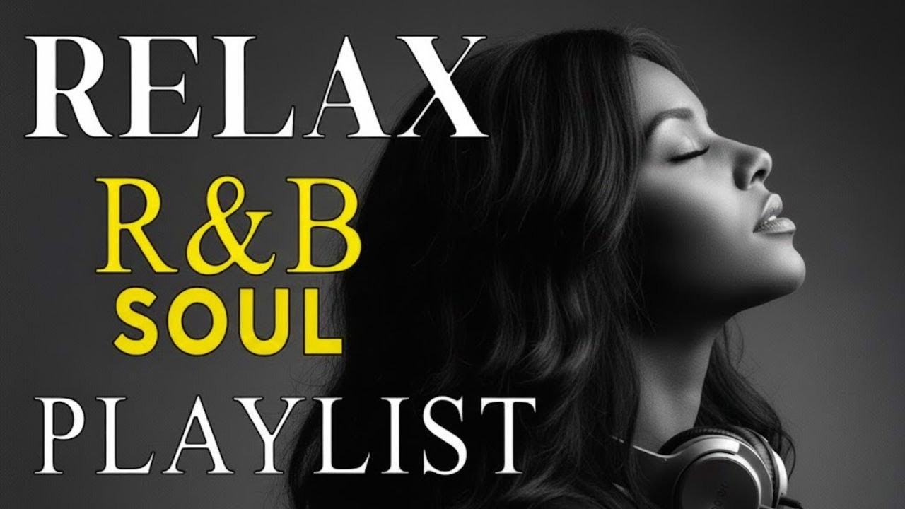 Healing Chill 🎶【R&B Soul】 Playlist - Smooth Vocals & Deep Soul Grooves - Relax - Reflect - Unwind