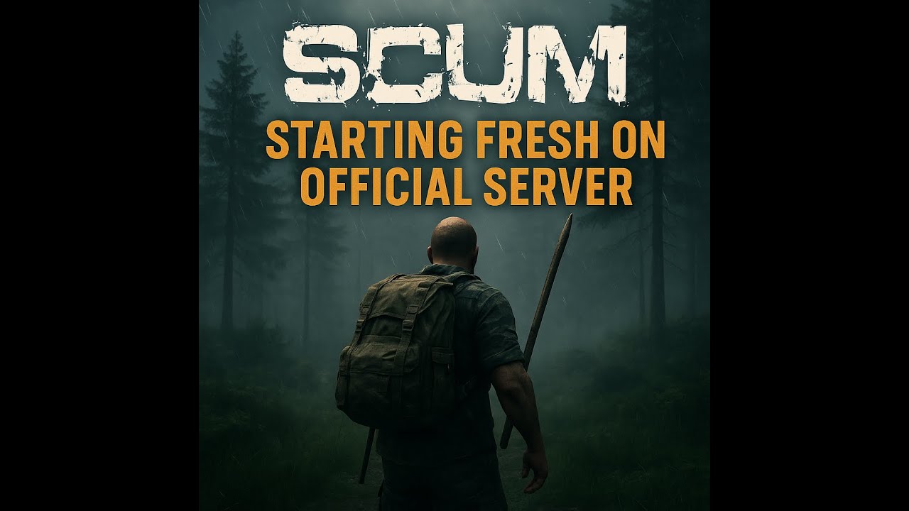 SCUM 1.0 - Starting Fresh on Official Server | Raw Survival Gameplay (No Commentary