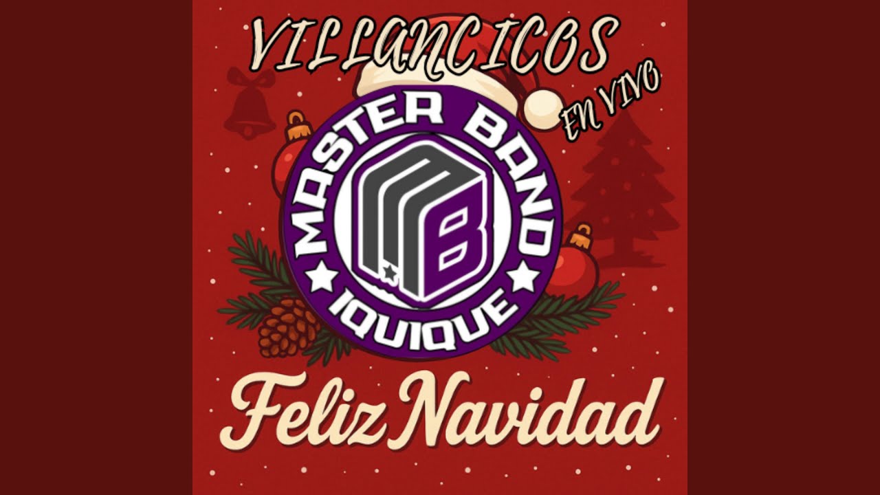 Feliz, feliz navidad, Villancicos en vivo Master Band (En vivo)