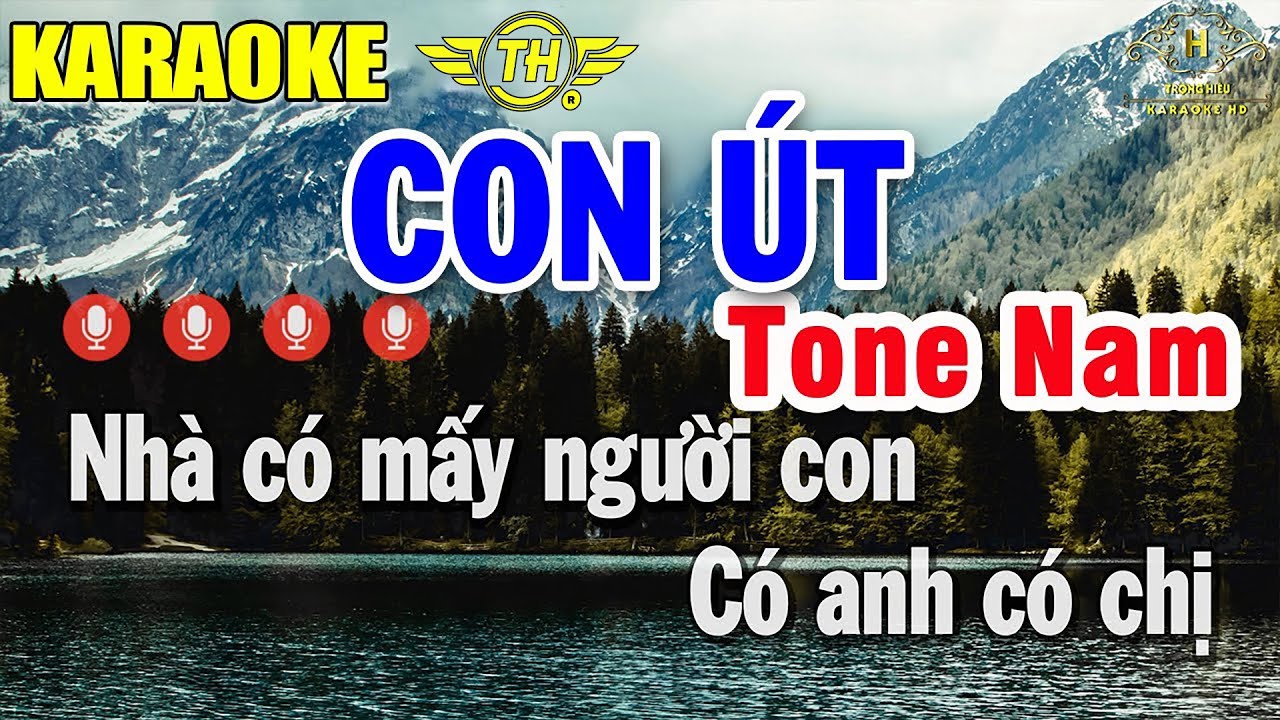 Con Út Karaoke Tone Nam Nhạc Sống ( Em ) nhà có mấy người con, có anh có chị đàng hoàng