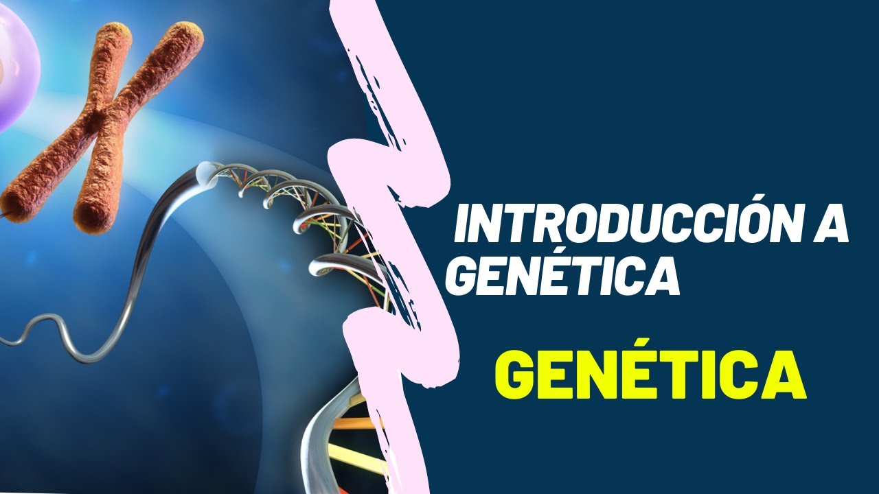 INTRODUCCIÓN A LA GENETICA - GENETICA I
