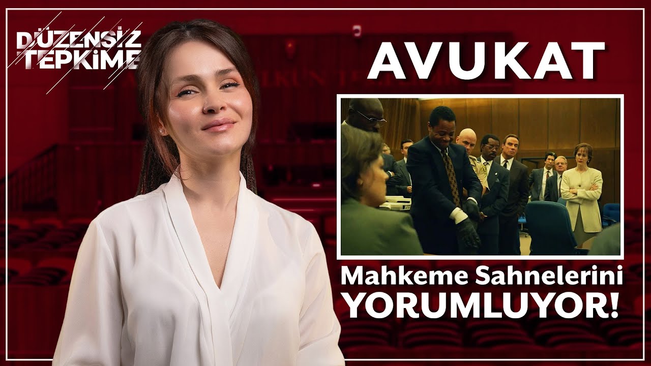 AVUKAT MAHKEME SAHNELERİNİ YORUMLUYOR! | Avukat ile D&Uuml;ZENSİZ TEPKİME | w/ Yıldız Ceren Okur