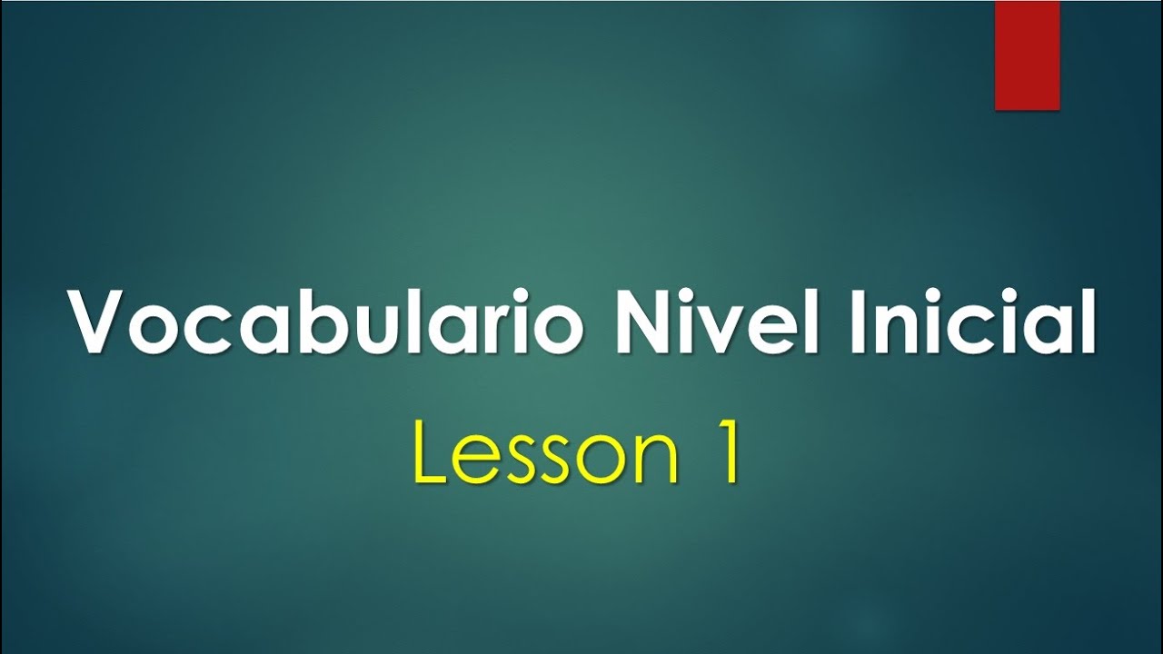 Curso de Ingles vocabulario con pronunciación en español lección 1