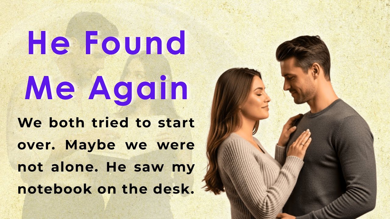 He Found Me Again | Learn English Through Story Level 2 | Graded Reader (B1/B2)
