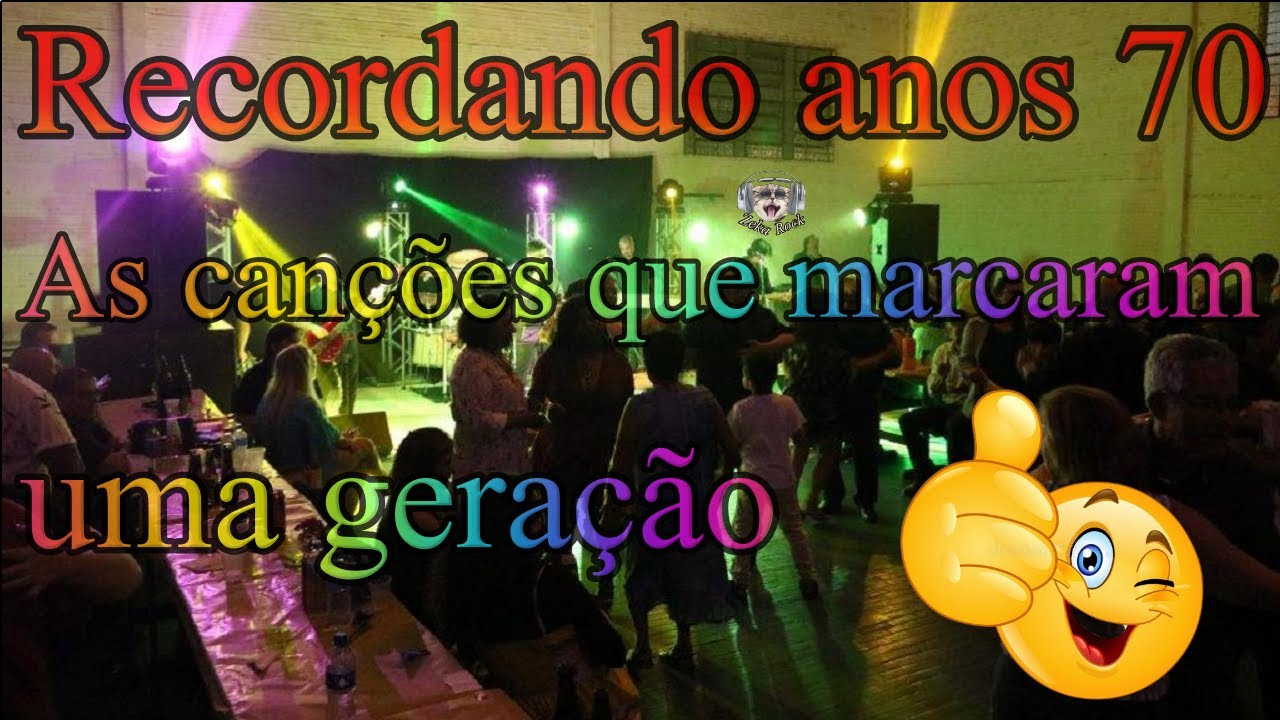 Recordando os anos 70 As can&ccedil;&otilde;es que marcaram uma gera&ccedil;&atilde;o