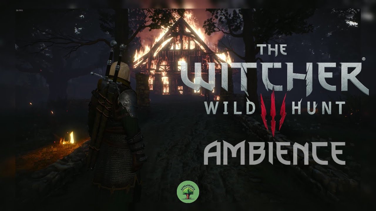 The Witcher 3  -  Garin Estate Burning Ambience - 1 Hour - | 𝚂𝙻𝙴𝙴𝙿 | 𝚂𝚃𝚄𝙳𝚈 | 𝚁𝙴𝙻𝙰𝚇 |