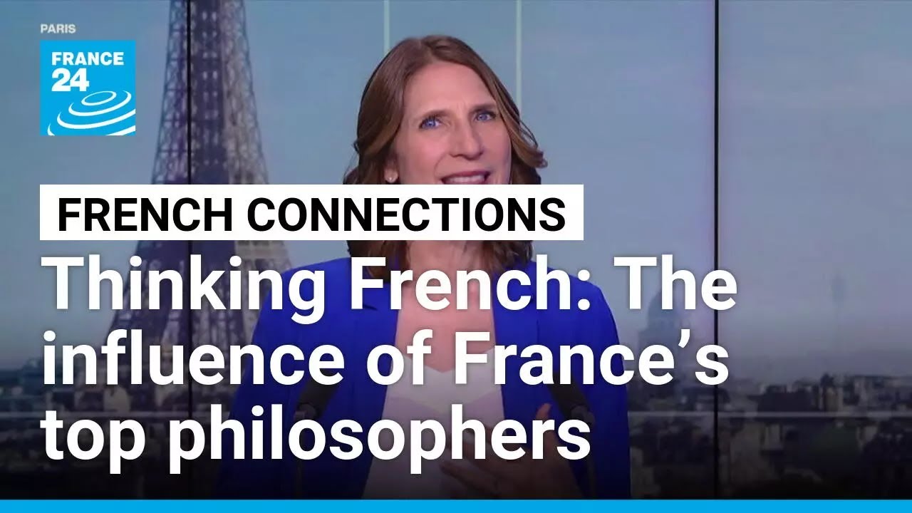 Thinking à la française: How French intellectuals shaped the world • FRANCE 24 English
