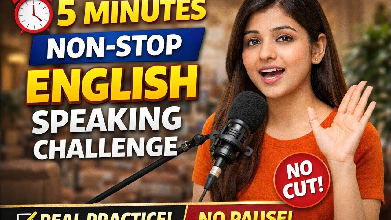 5 Minutes Non-Stop English Speaking Challenge | No Cut | Real Practice@myenglishjourney001 