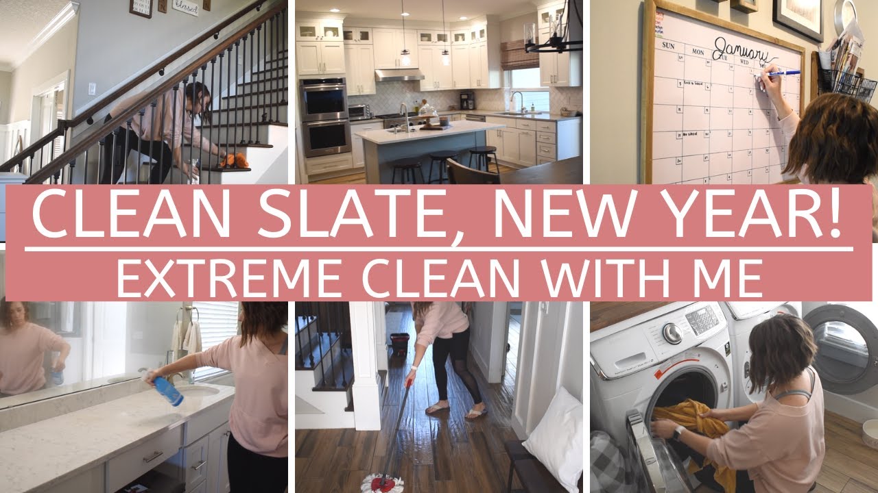 CLEAN SLATE, NEW YEAR! EXTREME CLEAN WITH ME | 2020