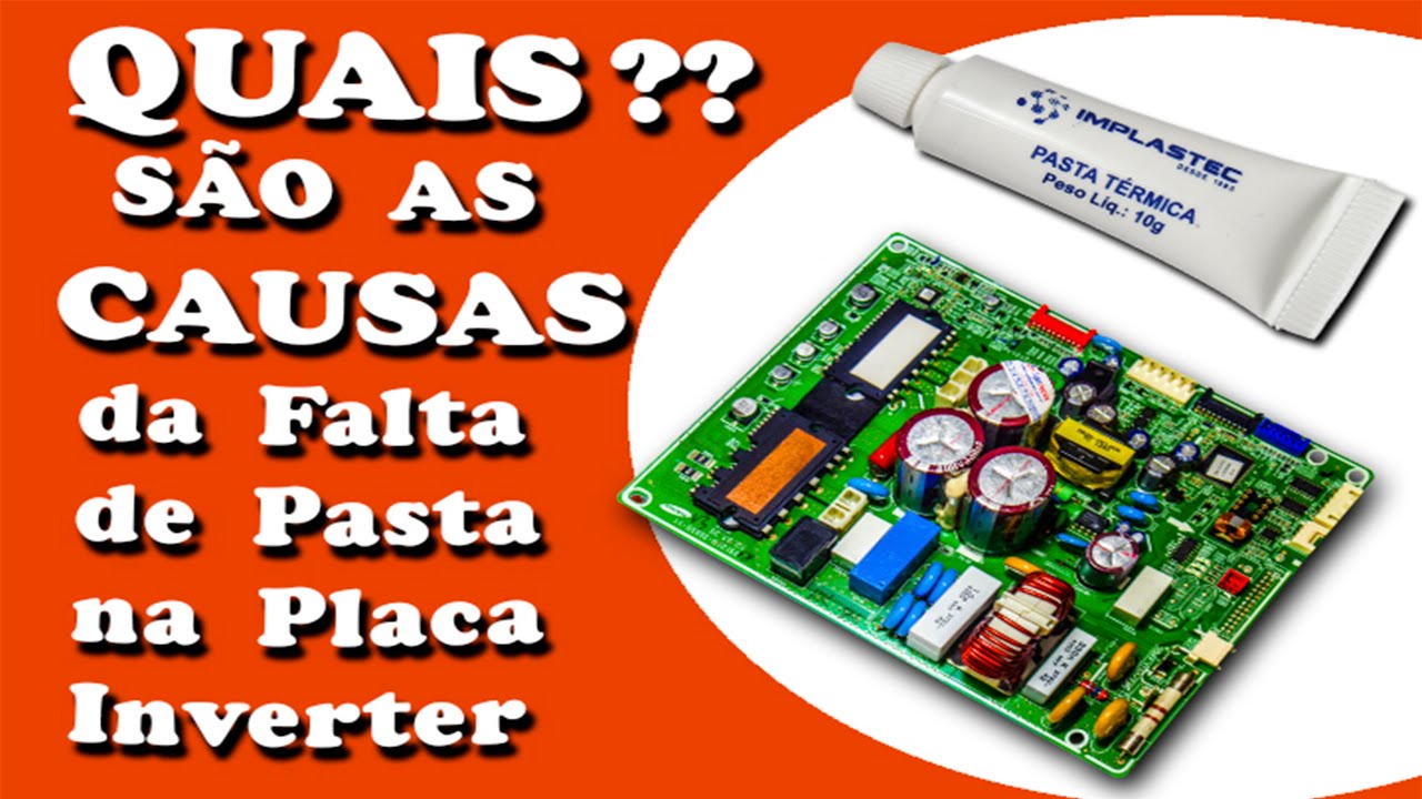 Placa Inverter Falta da pasta Termica.