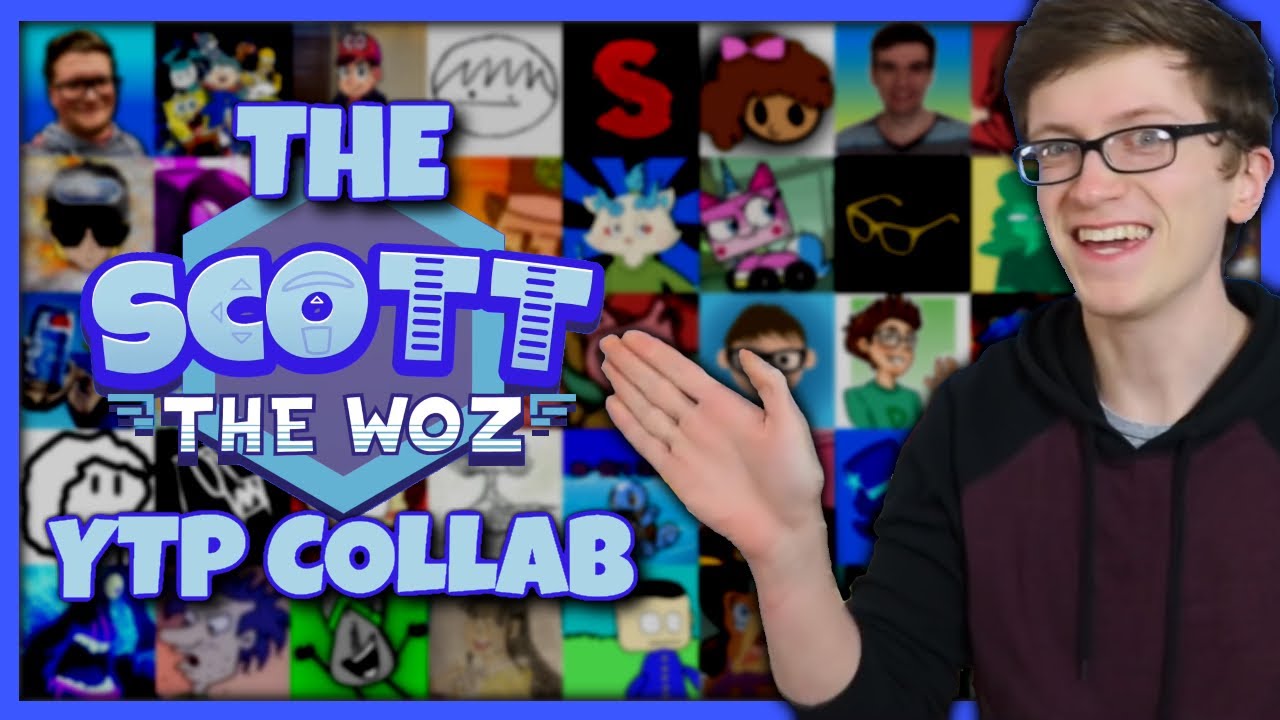 The Scott the Woz YTP Collab - Scott The Woz