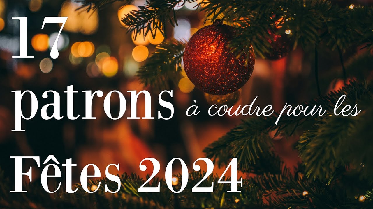 17 ROBES et autres PATRONS à coudre pour les fêtes de fin d'année 2024