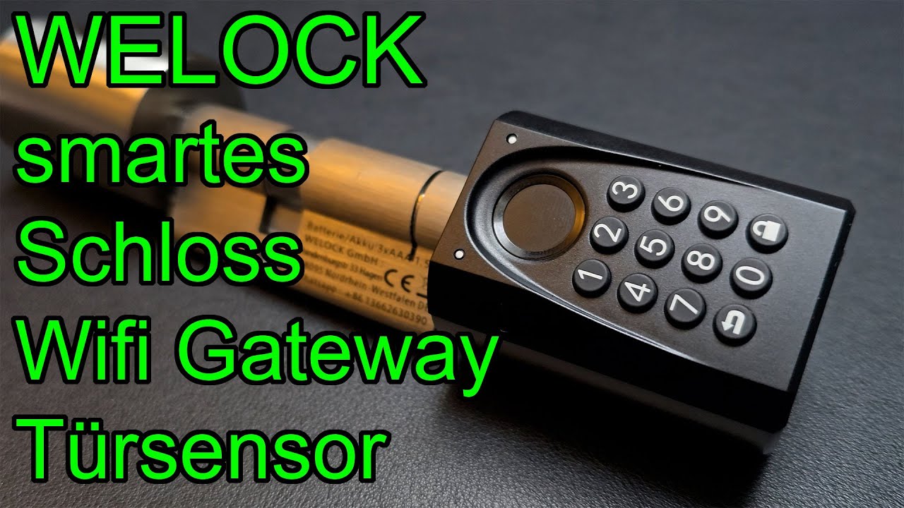 TEST - WELOCK - Smartes Schloss und Wifi Gateway mit Türsensor #welock