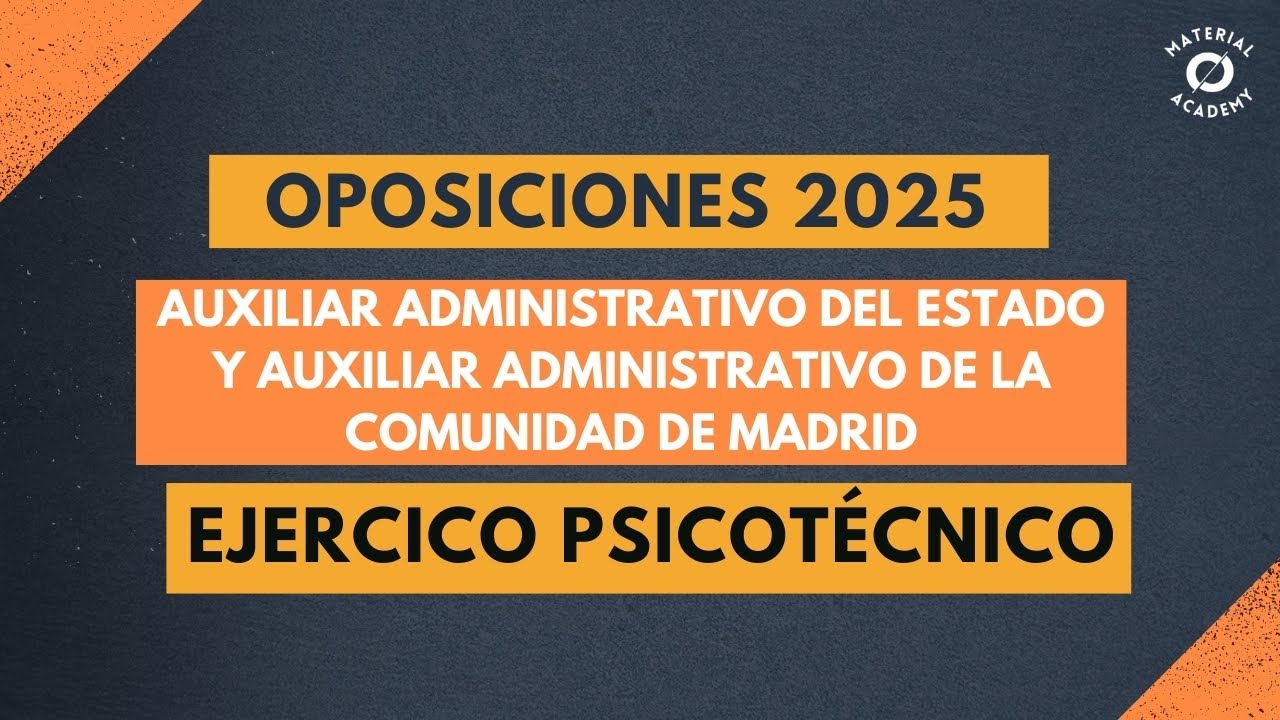 Oposiciones de Auxiliar Administrativo del Estado y Comunidad de Madrid. Ejercicio Psicot&eacute;cnico.
