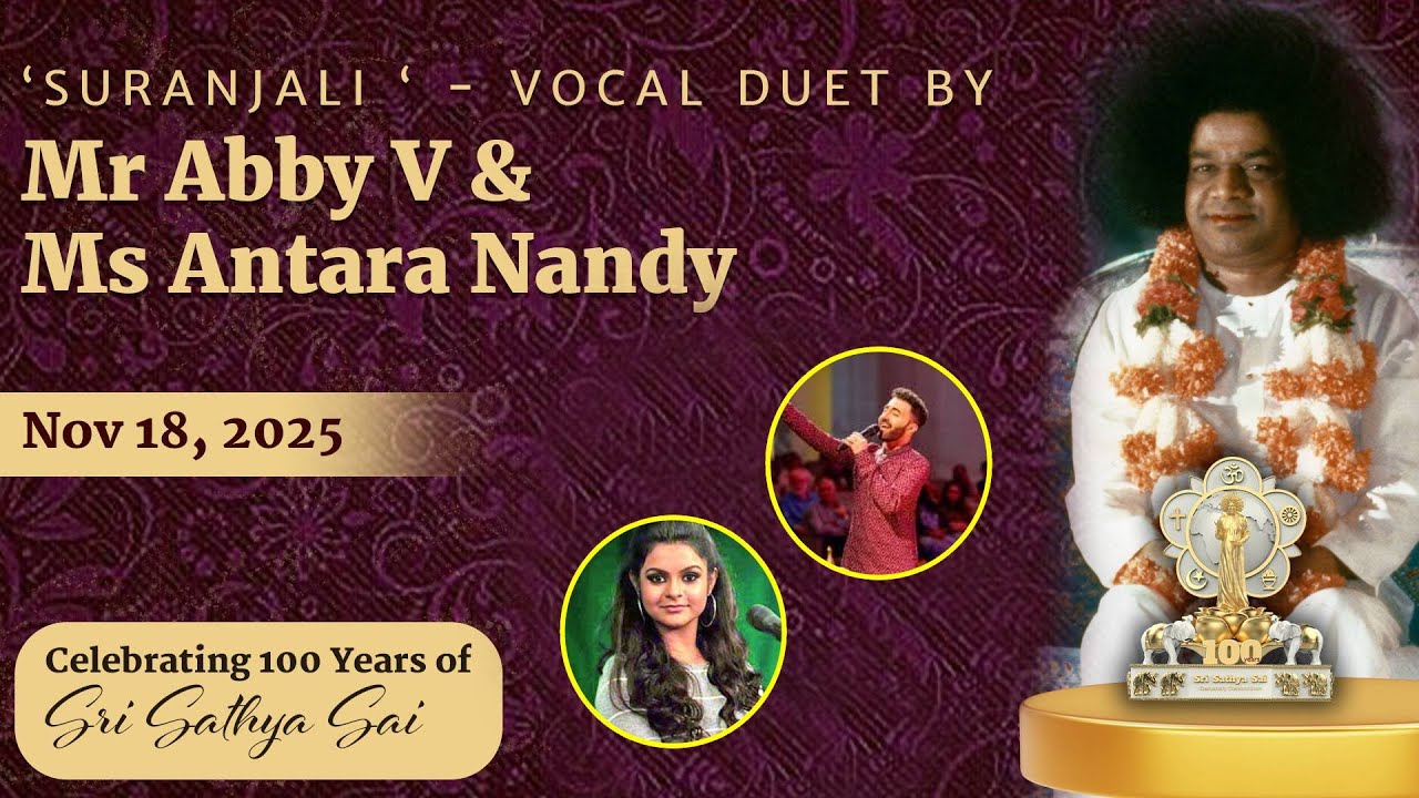'Suranjali' - Vocal Duet by Mr Abby V & Ms Antara Nandy |100 Years of Sri Sathya Sai