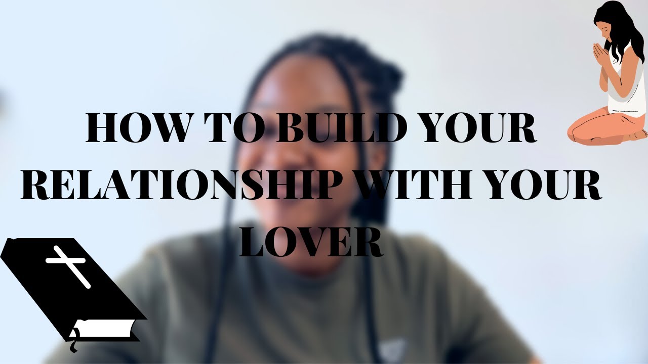 How to BUILD a RELATIONSHIP WITH GOD.