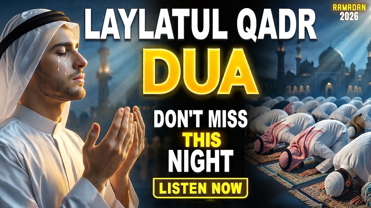 25th Day Of BEST LAYLATUL QADR DUAS (LISTEN NOW) | Powerful RAMADAN QADR DUA PRAYER