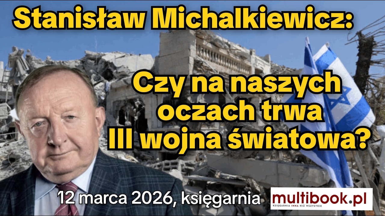 Stanisław Michalkiewicz: Czy na naszych oczach trwa III wojna światowa? CZĘŚĆ 1.