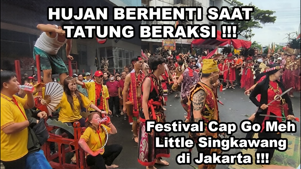 HUJAN BERHENTI SETELAH TATUNG BERAKSI !!! Festival Cap Go Meh Little Singkawang Jakarta