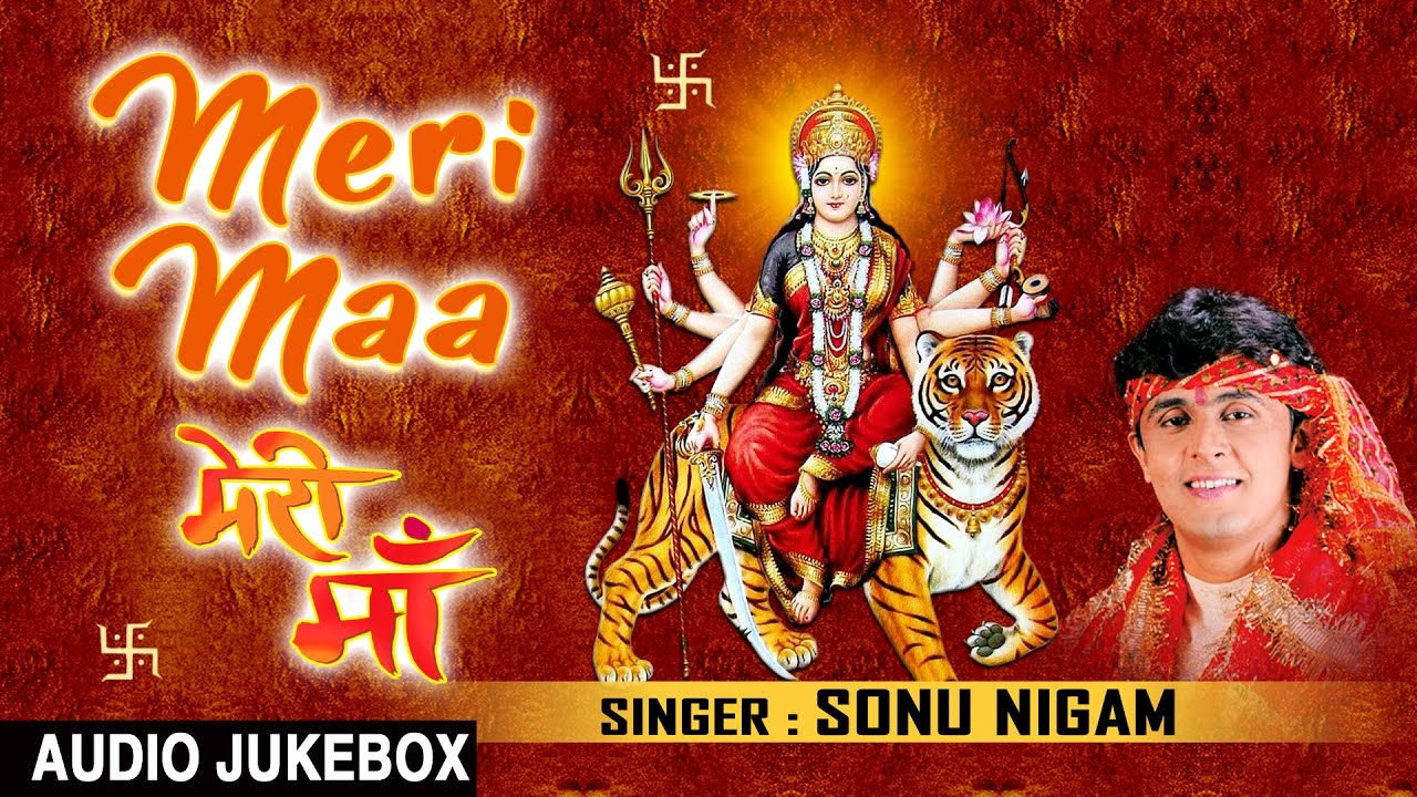 Meri Maa Devi Bhajans By SONU NIGAM I Full Audio Songs I T-Series Bhakti Sagar