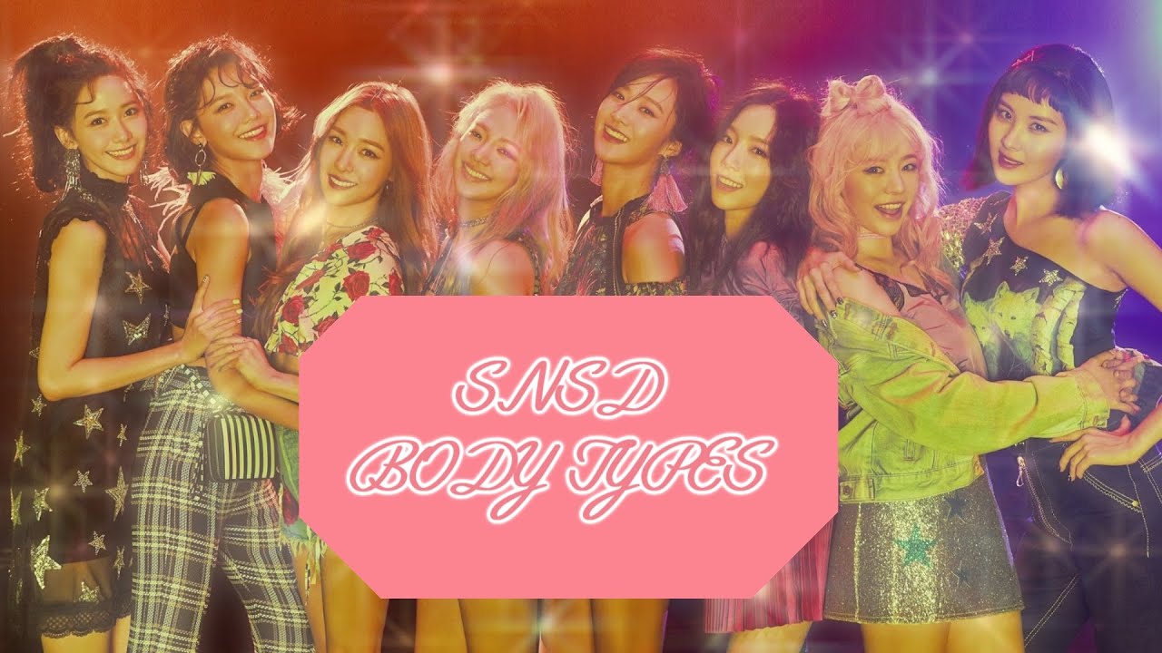 girls generation / snsd - body types / body shapes
