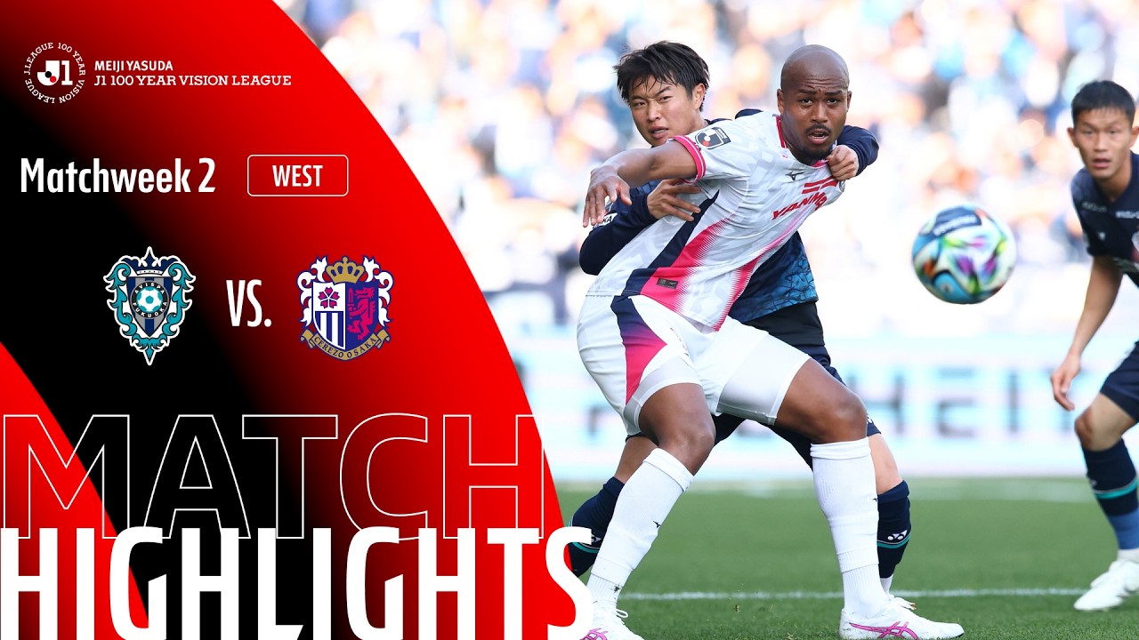 Avispa Fukuoka vs Cerezo Osaka - Game Highlights | MW2