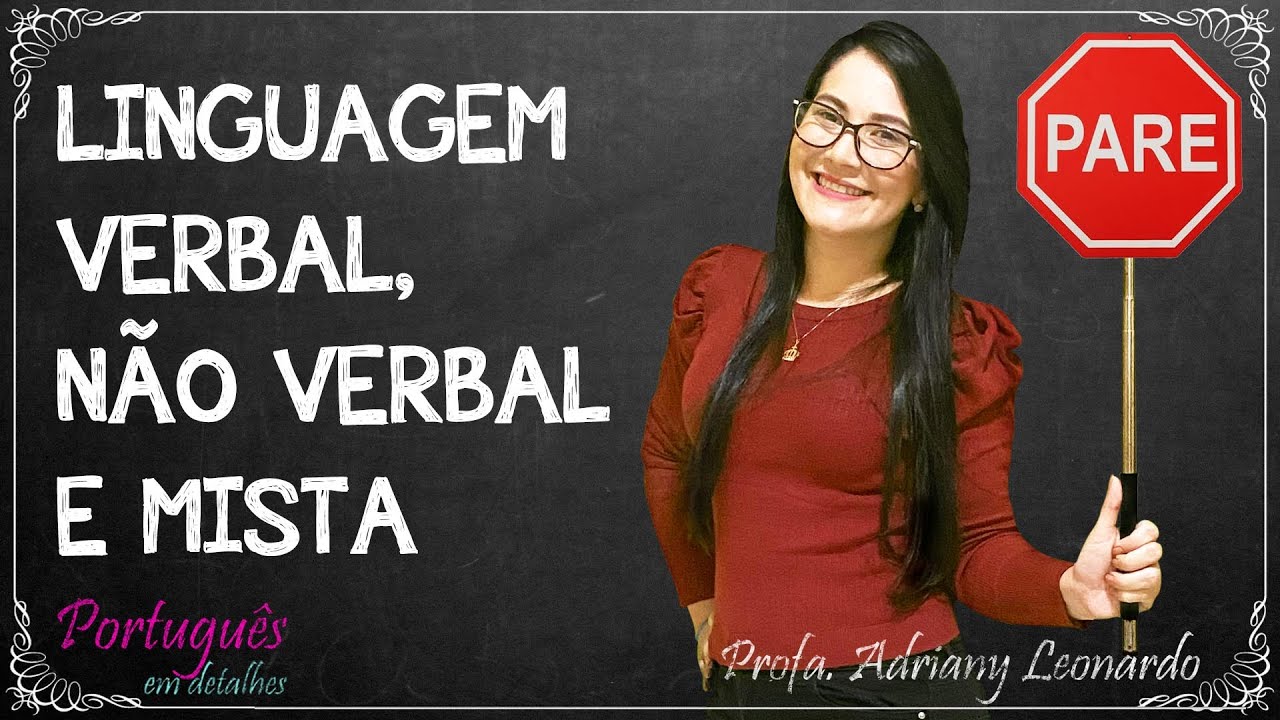 LINGUAGEM VERBAL, NÃO VERBAL E MISTA || Texto e Sentido #2 || Profa. Adriany Leonardo