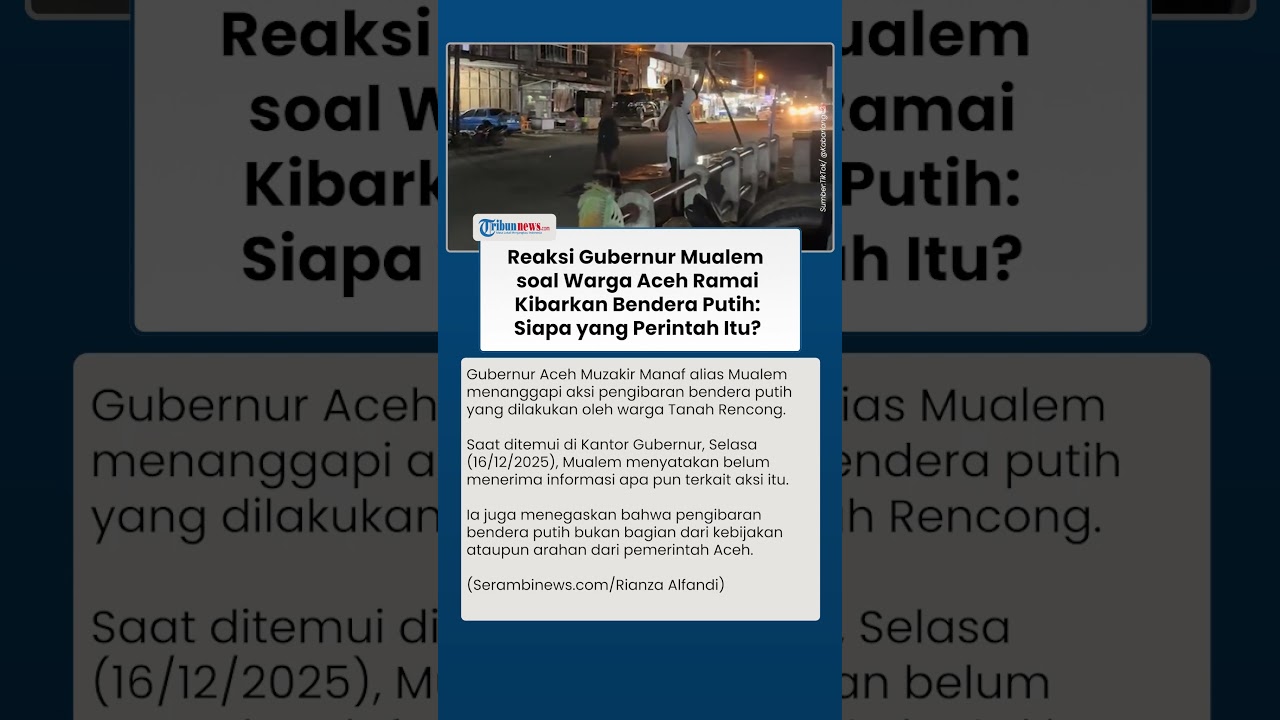 Warga Aceh Ramai-ramai Kibarkan Bendera Putih, Gubernur Mualem: Siapa yang Perintah?