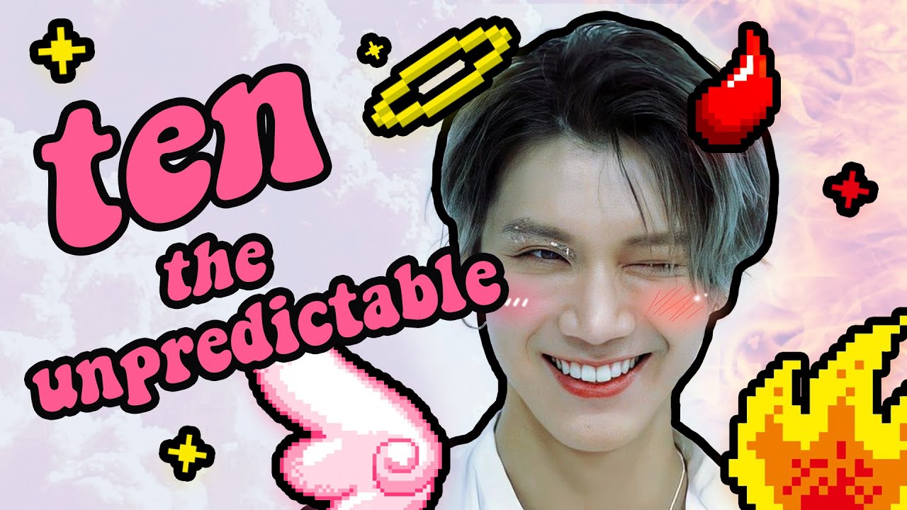 Ten is NCT's most unpredictable member
