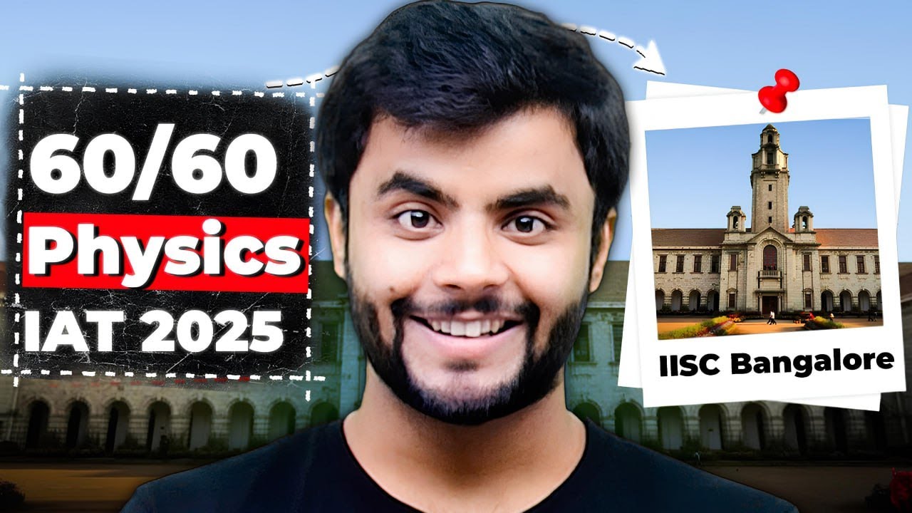 IAT 2025: Mastering Physics for a Perfect Score
