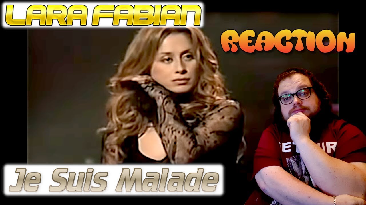 LARA FABIAN Reaction - Je Suis Malade - Sounded SWEET, but those lyrics were DARK.. Very nice song!