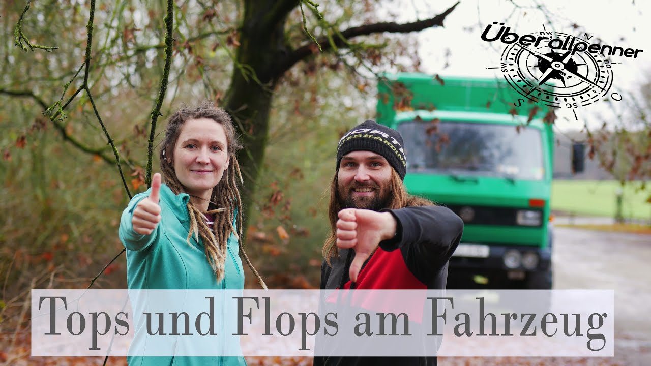 Tops und Flops am Fahrzeug &ndash; Unsere Erfahrungen nach zwei Jahren im selbst ausgebauten Camper