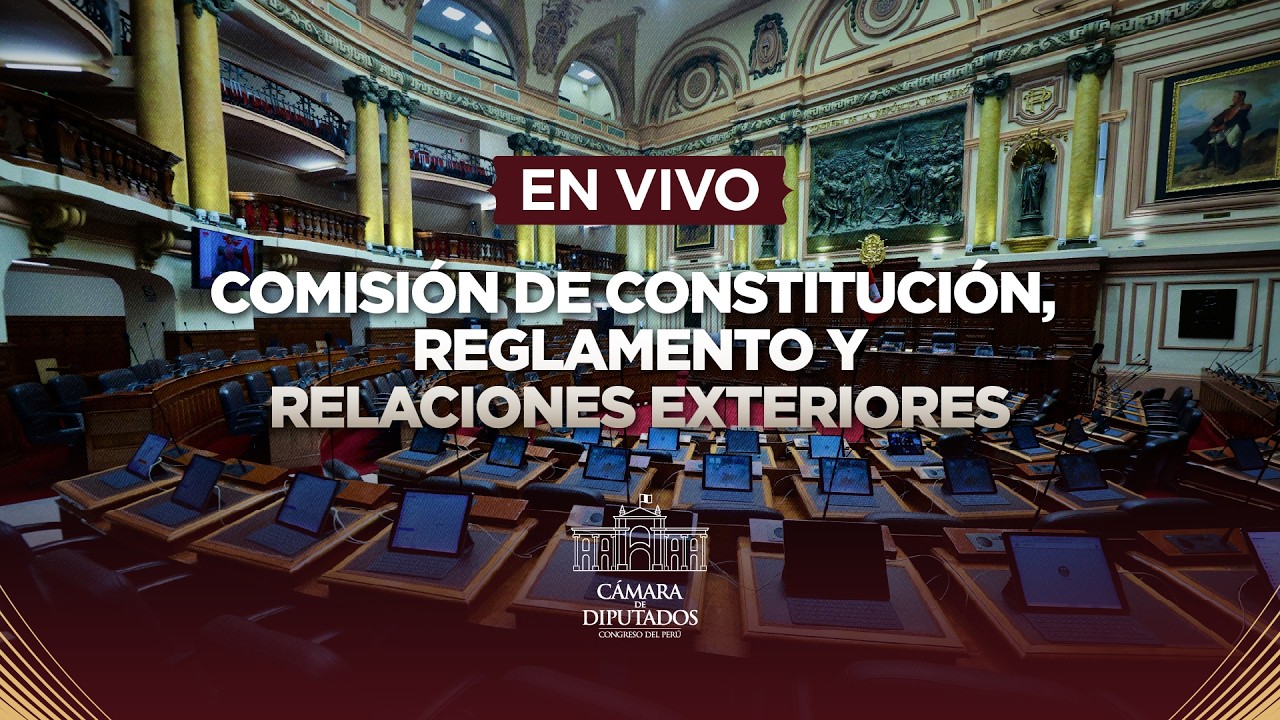 🔴EN VIVO: Sesi&oacute;n de la Comisi&oacute;n de Constituci&oacute;n, Reglamento y Relaciones Exteriores | 01/10/2026