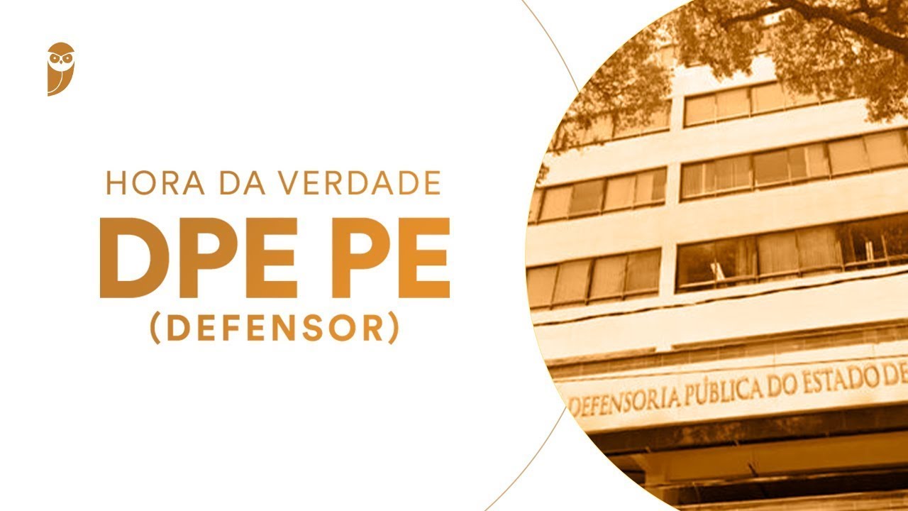 Curso Hora da Verdade DPE PE (Defensor): Direito Civil - Professora Maria Eduarda
