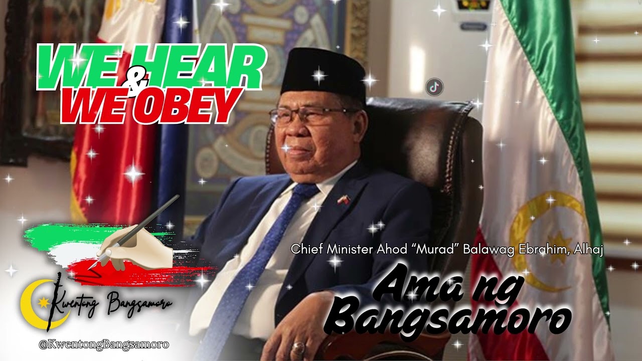 Ama Ng Bangsamoro - CM Ahod