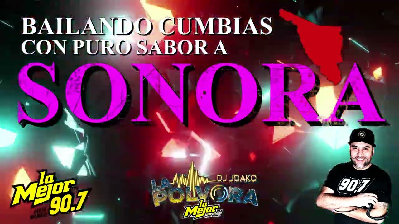 BAILANDO CUMBIAS CON PURO SABOR A SONORA Dj Joako La Polvora